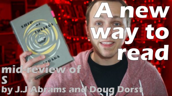 S by J.J Abrams and Doug Dorst mid-book review - Initial thoughts just