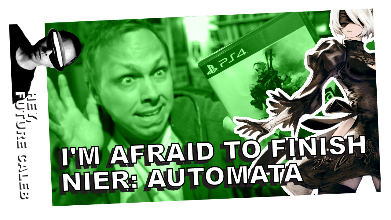 Am I afraid to finish NieR: Automata? | Hey Future Caleb [VIDEO]