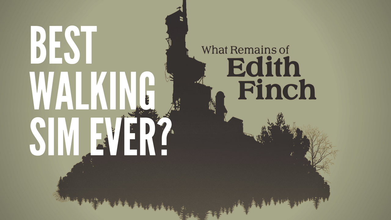 Is What Remains of Edith Finch the Best Walking Simulator Ever?