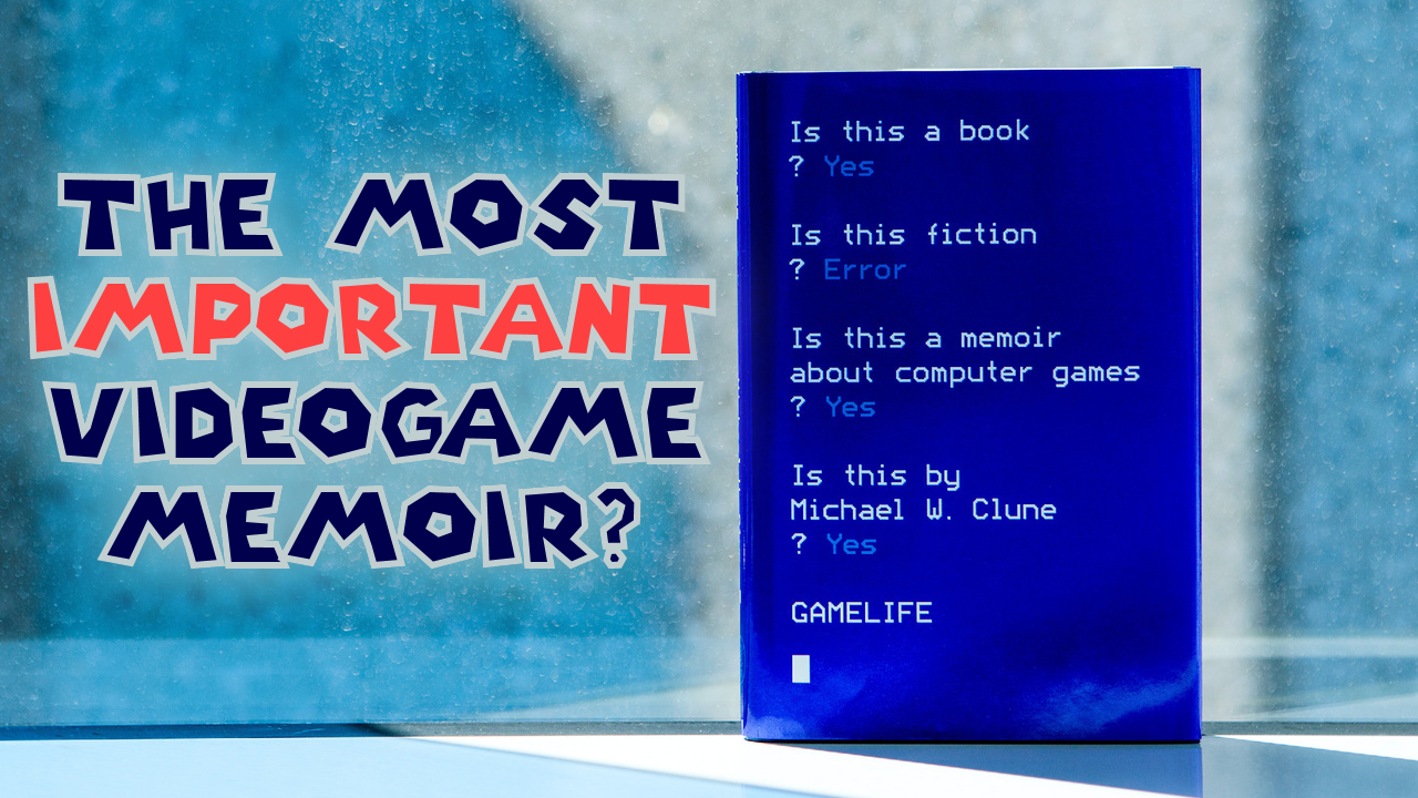 Is this the most important videogame memoir? A review of Gamelife by Michael W. Clune