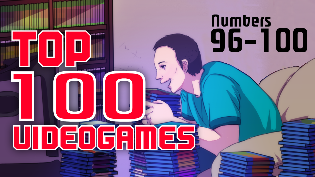 Top 100 Videogames (96 – 100)