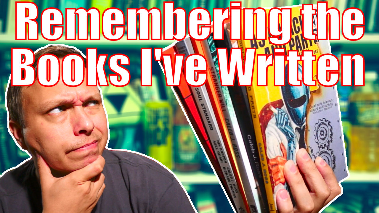 I try to remember what the books I’ve written are about