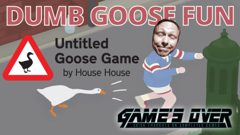 Do Goose Stuff (a review of Untitled Goose Game)
