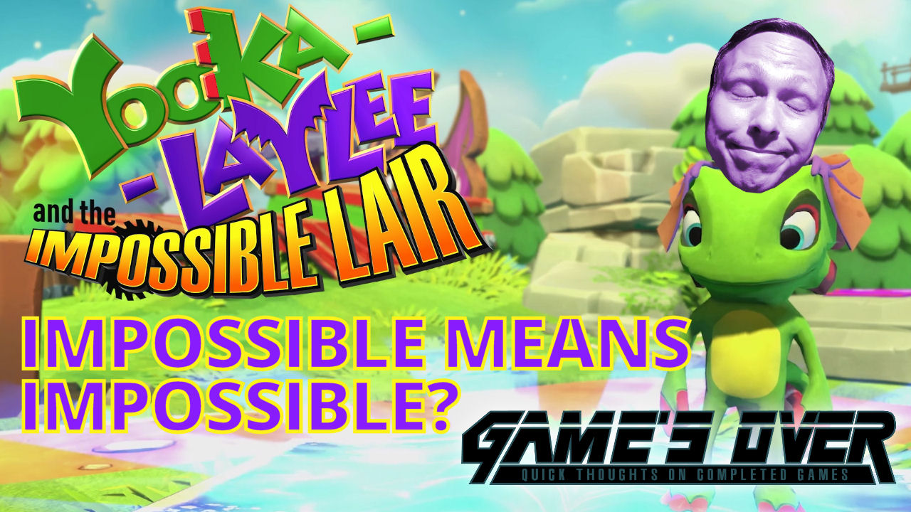 Since when did impossible mean impossible? (a review of Yooka-Laylee and the Impossible Lair)