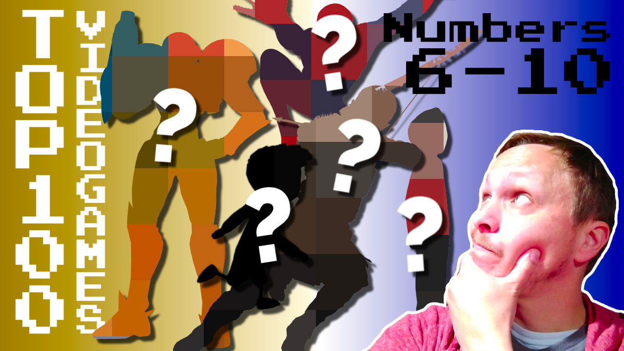 My Top 100 Video Games (6 – 10)